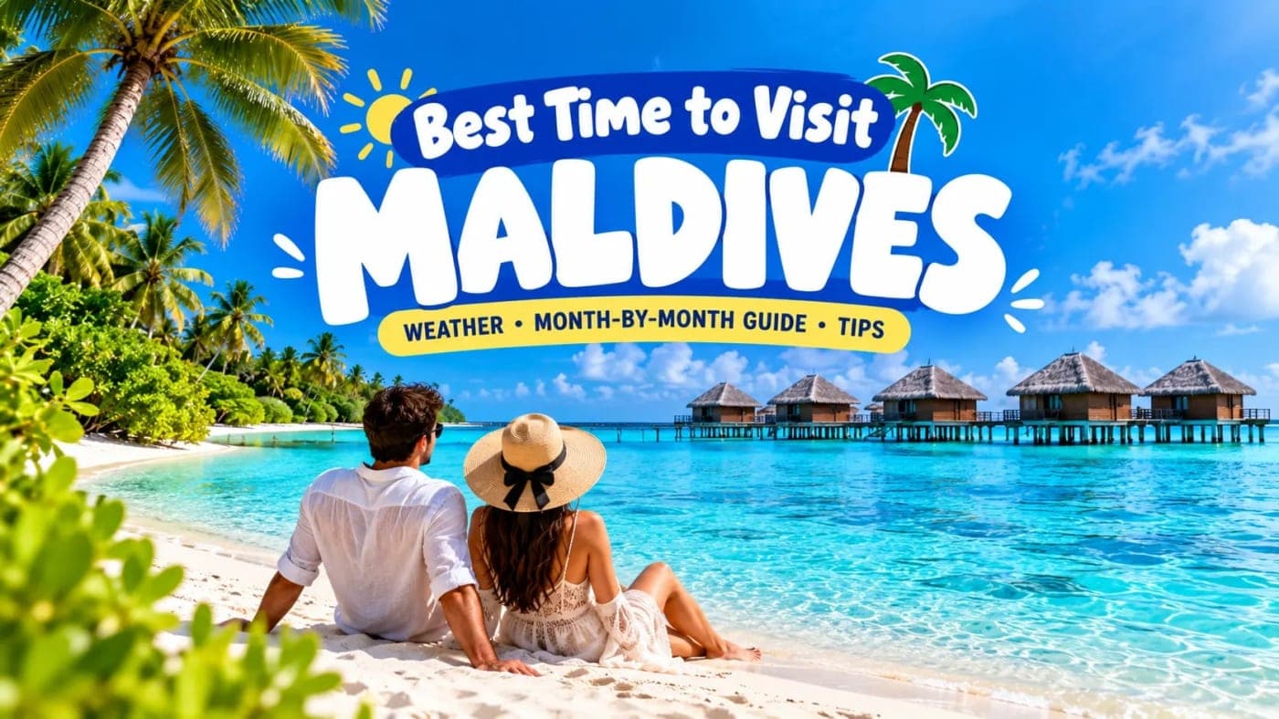 Best Time to Visit Maldives: Weather, Prices and Monthly Guide